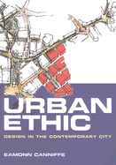 Urban Ethic: Design in the Contemporary City