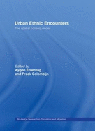 Urban Ethnic Encounters: The Spatial Consequences