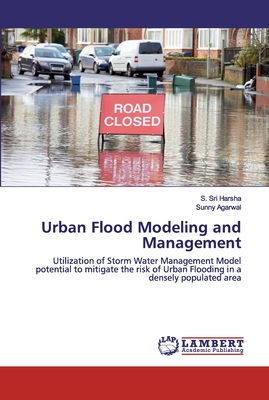 Urban Flood Modeling and Management - Harsha, S Sri, and Agarwal, Sunny