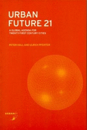 Urban Future 21: A Global Agenda for Twenty-First Century Cities