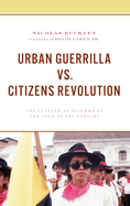 Urban Guerrilla vs. Citizens Revolution: The Ecuadorian Dilemma at the Turn of the Century