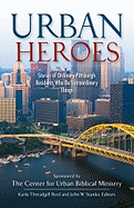 Urban Heroes: Stories of Ordinary Pittsburgh Residents Who Do Extraordinary Things - Threadgill-Byrd, Karla (Editor), and Stanko, John W (Editor)