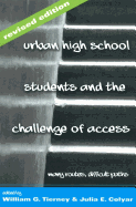 Urban High School Students and the Challenge of Access: Many Routes, Difficult Paths
