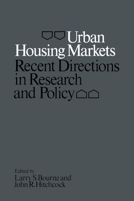 Urban Housing Markets: Recent Directions in Research and Policy - Bourne, Larry (Editor), and Hitchcock, John (Editor)