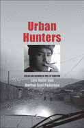 Urban Hunters: Dealing and Dreaming in Times of Transition