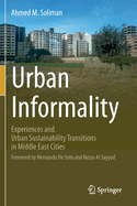 Urban Informality: Experiences and Urban Sustainability Transitions in Middle East Cities