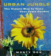 Urban Jungle: The Simple Way to Tame Your Town Garden