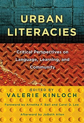 Urban Literacies: Critical Perspectives on Language, Learning and Community - Kinloch, Valerie (Editor)