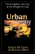 Urban Ministry: The Kingdom, the City & the People of God