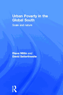 Urban Poverty in the Global South: Scale and Nature