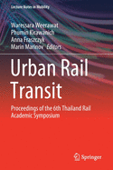 Urban Rail Transit: Proceedings of the 6th Thailand Rail Academic Symposium