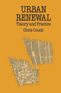 Urban Renewal: Theory and Practice