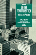 Urban Revitalization: Policies and Programs - Mumphrey, Anthony J, Jr. (Editor), and Wagner, Fritz W (Editor), and Joder, Timothy E (Editor)