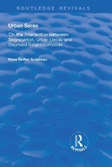 Urban Sores: On the Interaction Between Segregation, Urban Decay and Deprived Neighbourhoods