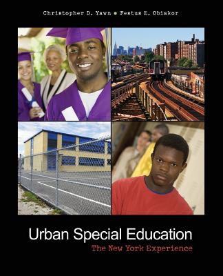 Urban Special Education: The New York Experience - Obiakor, Festus E, and Yawn, Christopher D