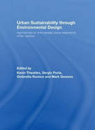 Urban Sustainability Through Environmental Design: Approaches to Time-People-Place Responsive Urban Spaces