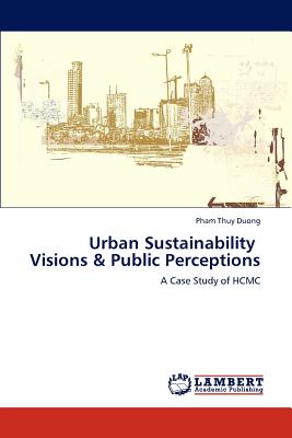 Urban Sustainability Visions & Public Perceptions - Thuy Duong, Pham