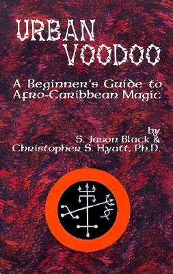 Urban Voodoo: A Beginner's Guide to Afro-Caribbean Magic - 