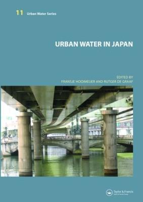 Urban Water in Japan - Graaf, Rutger de (Editor), and Hooimeijer, Fransje (Editor)