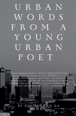 Urban Words From a Young Urban Poet - Dawnn, King Shawn Da