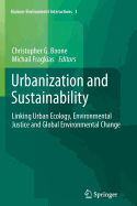 Urbanization and Sustainability: Linking Urban Ecology, Environmental Justice and Global Environmental Change