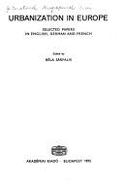 Urbanization in Europe: European Regional Conference of the International Geographical Union, Budapest: Selected Papers in English, German, an