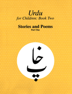 Urdu for Children, Book II, Stories and Poems, Part One: Urdu for Children, Part I
