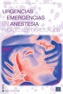 Urgencias y Emergencias en Anestesia: Protocolos de Actuaci?n