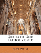 Urkirche Und Katholizismus