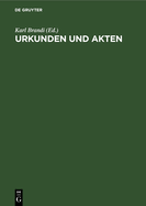 Urkunden Und Akten: F?r Akademische ?bungen