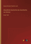 Urkundliche Geschichte des Geschlechts von Oertzen: Erster Theil