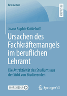 Ursachen des Fachkrftemangels im beruflichen Lehramt: Die Attraktivitt des Studiums aus der Sicht von Studierenden