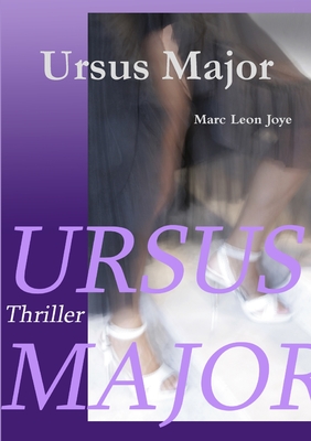 Ursus Major - Joye, Marc Leon