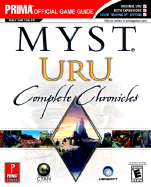 Uru: Complete Chronicles: Prima Official Game Guide - Stratton, Bryan, and Prima Temp Authors (Creator)
