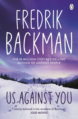 Us Against You: From the New York Times bestselling author of A Man Called Ove and Anxious People - Backman, Fredrik