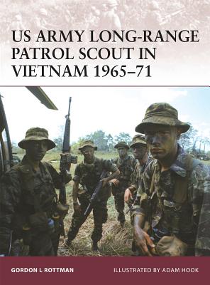 US Army Long-Range Patrol Scout in Vietnam 1965-71 - Rottman, Gordon L