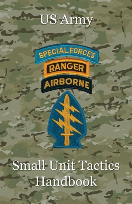 US Army Small Unit Tactics Handbook - Lefavor, Paul D