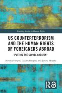 US Counterterrorism and the Human Rights of Foreigners Abroad: Putting the Gloves Back On?