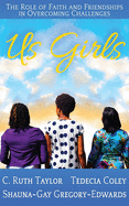 Us Girls: The Role of Faith and Friendships in Overcoming Challenges