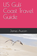 US Gulf Coast Travel Guide