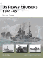 US Heavy Cruisers 1941-45: Pre-war Classes