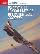 US Navy F-14 Tomcat Units of Operation Iraqi Freedom