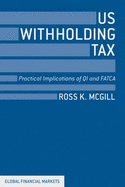 Us Withholding Tax: Practical Implications of Qi and Fatca