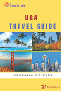 USA Travel Guide: Exploring All Fifty States