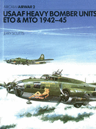 Usaaf Heavy Bomber Units Eto & Mto 1942-45