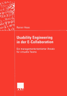 Usability Engineering in Der E-Collaboration: Ein Managementorientierter Ansatz Fr Virtuelle Teams