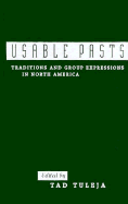 Usable Pasts: Traditions and Group Expressions in North America