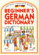Usborne Beginner's German Dictionary - Davies, Howard