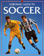 Usborne Guide to Soccer: Skills, Tricks and Tactics