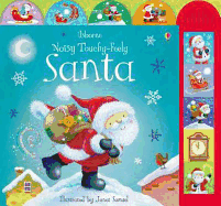 Usborne Noisy Touchy-Feely Santa. Illustrated by Janet Samuel